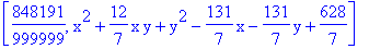 [848191/999999, x^2+12/7*x*y+y^2-131/7*x-131/7*y+628/7]